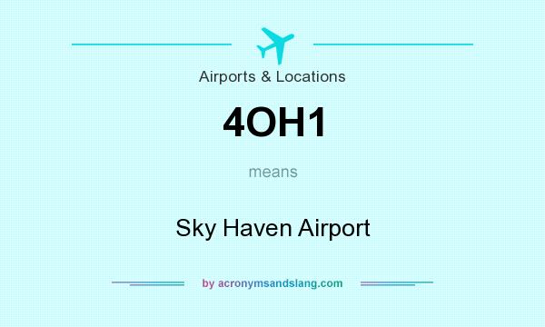 What does 4OH1 mean? It stands for Sky Haven Airport