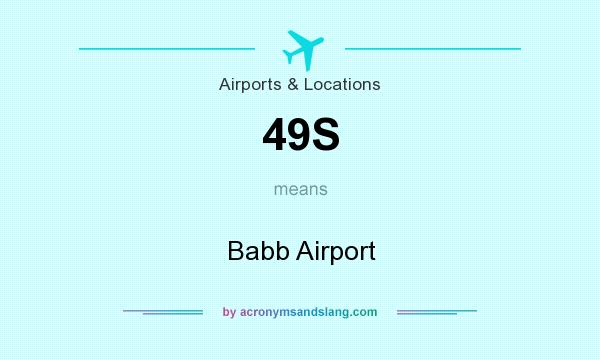 What does 49S mean? It stands for Babb Airport