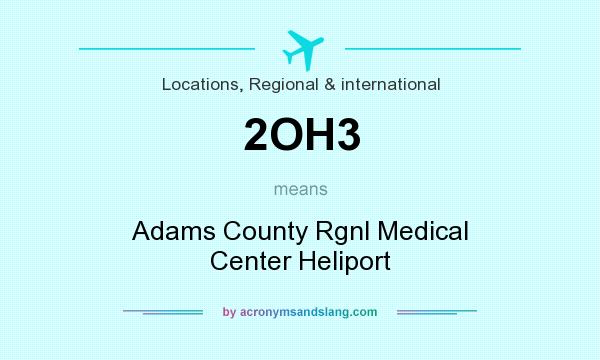 What does 2OH3 mean? It stands for Adams County Rgnl Medical Center Heliport