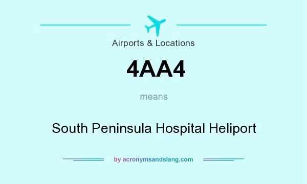 What does 4AA4 mean? It stands for South Peninsula Hospital Heliport