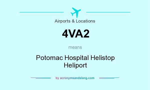 What does 4VA2 mean? It stands for Potomac Hospital Helistop Heliport