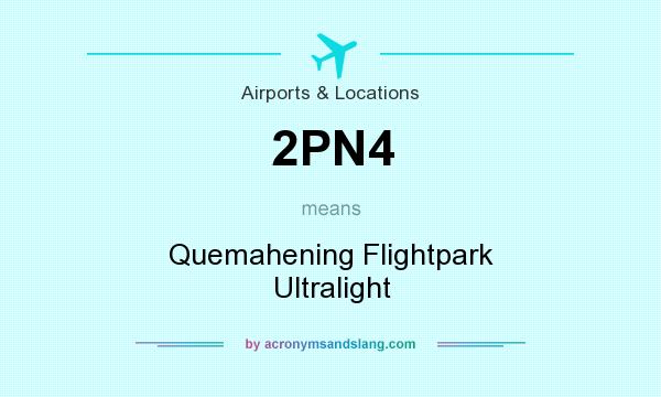What does 2PN4 mean? It stands for Quemahening Flightpark Ultralight