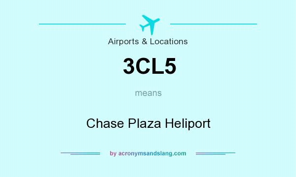 What does 3CL5 mean? It stands for Chase Plaza Heliport