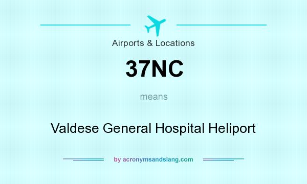 What does 37NC mean? It stands for Valdese General Hospital Heliport
