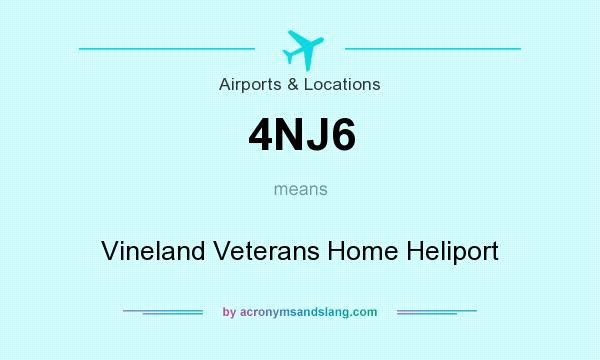 What does 4NJ6 mean? It stands for Vineland Veterans Home Heliport
