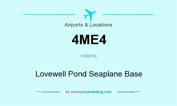 What does 4ME4 mean? It stands for Lovewell Pond Seaplane Base