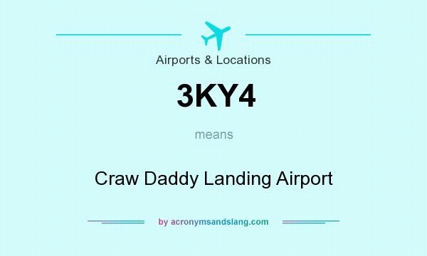 What does 3KY4 mean? It stands for Craw Daddy Landing Airport