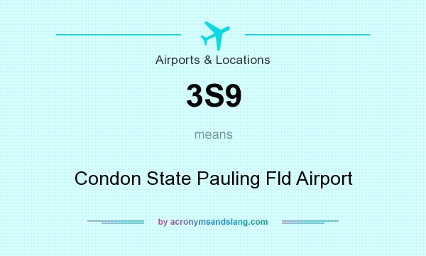 What does 3S9 mean? It stands for Condon State Pauling Fld Airport