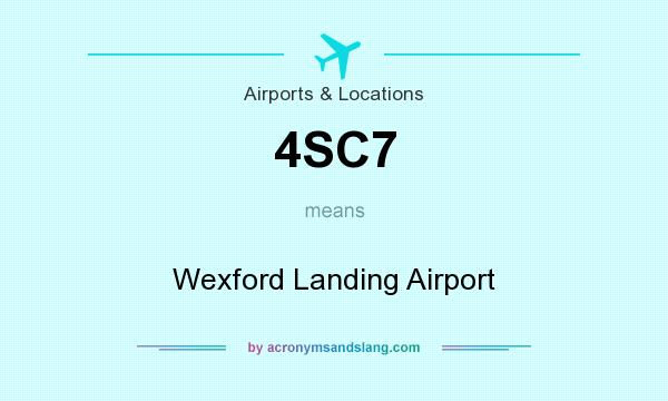 What does 4SC7 mean? It stands for Wexford Landing Airport