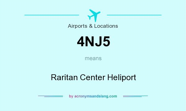 What does 4NJ5 mean? It stands for Raritan Center Heliport
