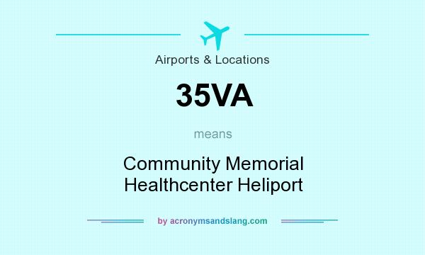 What does 35VA mean? It stands for Community Memorial Healthcenter Heliport