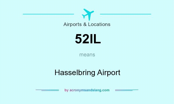 What does 52IL mean? It stands for Hasselbring Airport