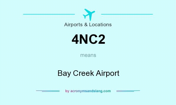 What does 4NC2 mean? It stands for Bay Creek Airport