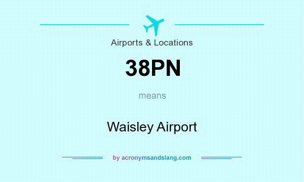What does 38PN mean? It stands for Waisley Airport