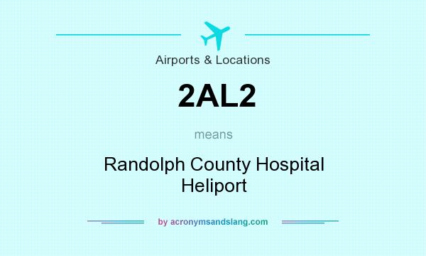 What does 2AL2 mean? It stands for Randolph County Hospital Heliport
