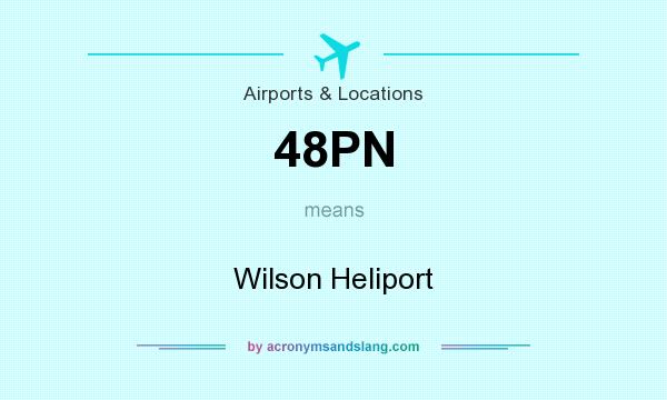 What does 48PN mean? It stands for Wilson Heliport