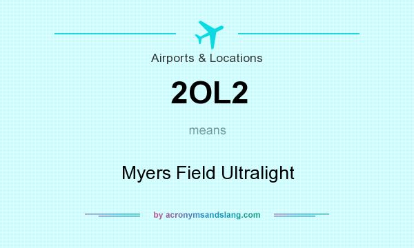 What does 2OL2 mean? It stands for Myers Field Ultralight