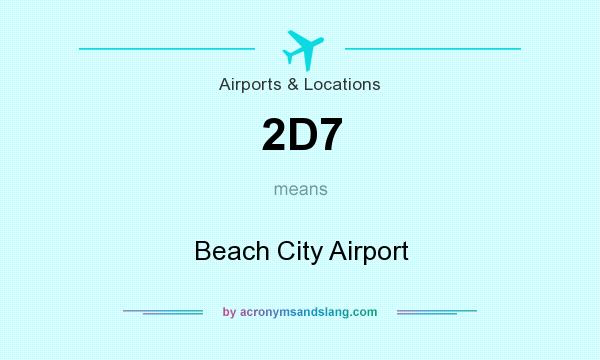 What does 2D7 mean? It stands for Beach City Airport