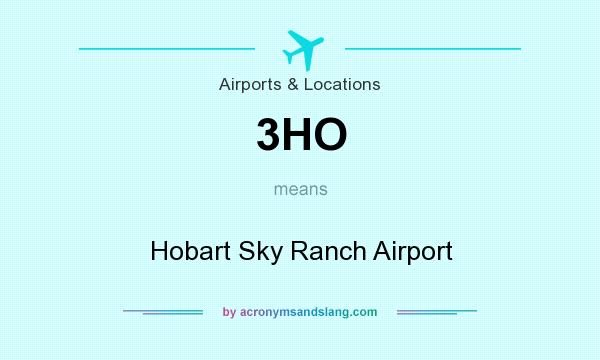What does 3HO mean? It stands for Hobart Sky Ranch Airport
