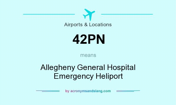 What does 42PN mean? It stands for Allegheny General Hospital Emergency Heliport