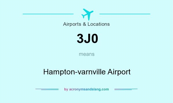 What does 3J0 mean? It stands for Hampton-varnville Airport
