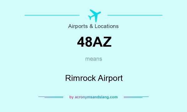 What does 48AZ mean? It stands for Rimrock Airport