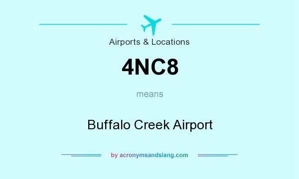 What does 4NC8 mean? It stands for Buffalo Creek Airport