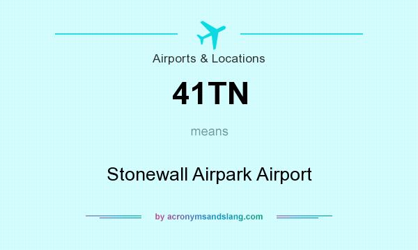 What does 41TN mean? It stands for Stonewall Airpark Airport