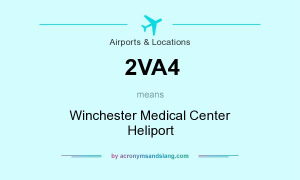 What does 2VA4 mean? It stands for Winchester Medical Center Heliport