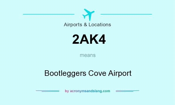 What does 2AK4 mean? It stands for Bootleggers Cove Airport