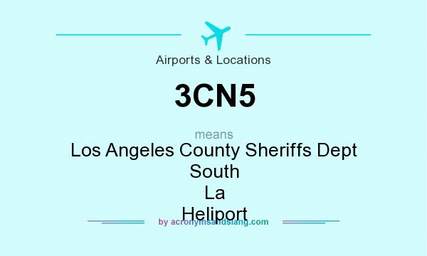 What does 3CN5 mean? It stands for Los Angeles County Sheriffs Dept South La Heliport