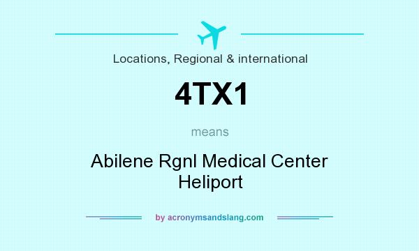 What does 4TX1 mean? It stands for Abilene Rgnl Medical Center Heliport