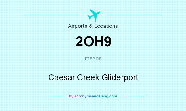 What does 2OH9 mean? It stands for Caesar Creek Gliderport