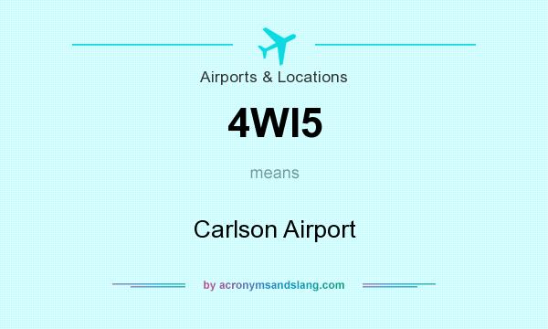 What does 4WI5 mean? It stands for Carlson Airport