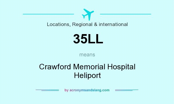 What does 35LL mean? It stands for Crawford Memorial Hospital Heliport