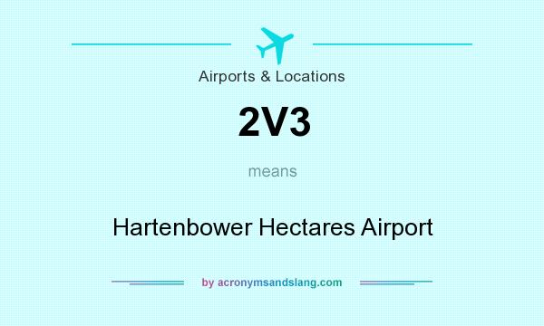 What does 2V3 mean? It stands for Hartenbower Hectares Airport