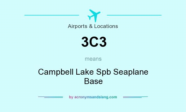 What does 3C3 mean? It stands for Campbell Lake Spb Seaplane Base