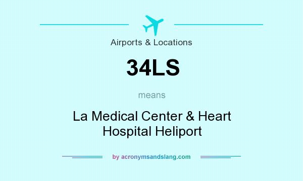 What does 34LS mean? It stands for La Medical Center & Heart Hospital Heliport