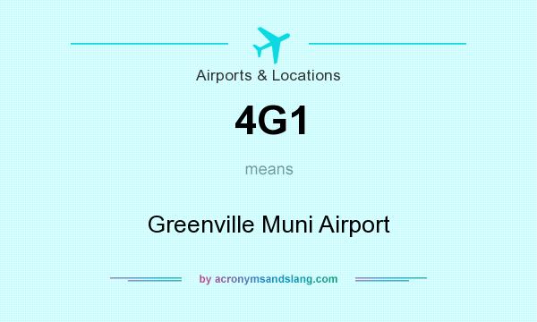 What does 4G1 mean? It stands for Greenville Muni Airport