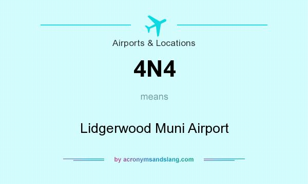 What does 4N4 mean? It stands for Lidgerwood Muni Airport
