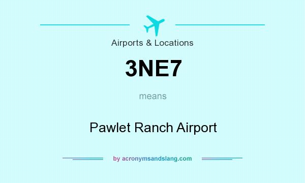 What does 3NE7 mean? It stands for Pawlet Ranch Airport