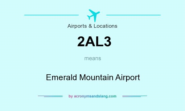 What does 2AL3 mean? It stands for Emerald Mountain Airport