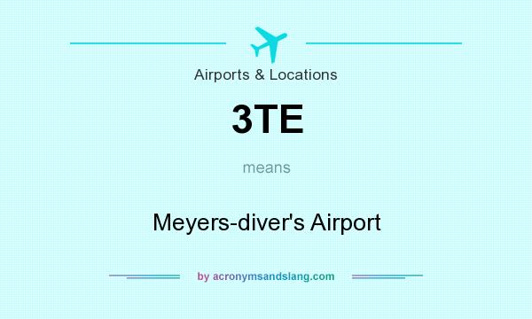 What does 3TE mean? It stands for Meyers-diver`s Airport