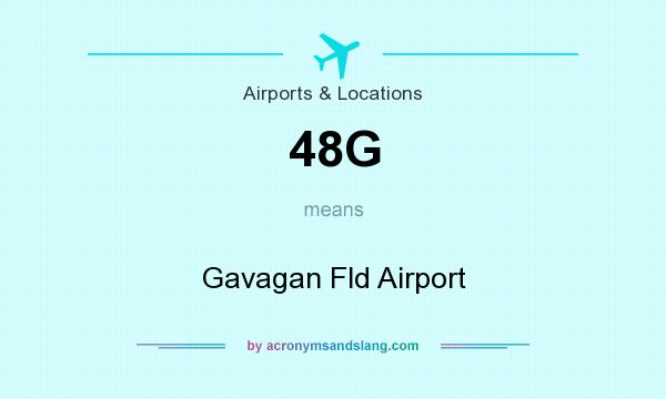 What does 48G mean? It stands for Gavagan Fld Airport