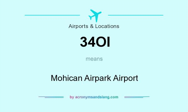 What does 34OI mean? It stands for Mohican Airpark Airport