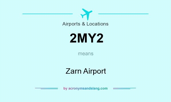 What does 2MY2 mean? It stands for Zarn Airport