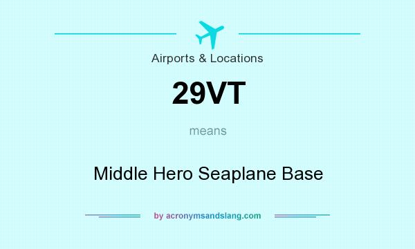 What does 29VT mean? It stands for Middle Hero Seaplane Base