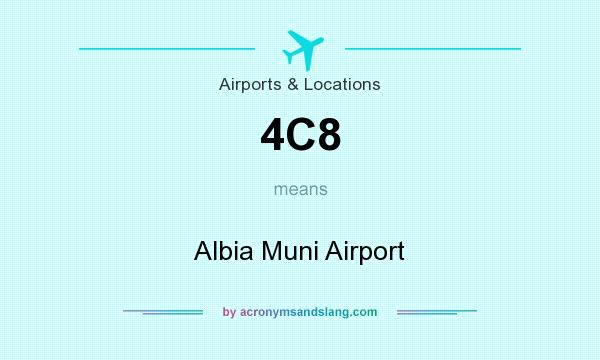 What does 4C8 mean? It stands for Albia Muni Airport
