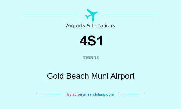What does 4S1 mean? It stands for Gold Beach Muni Airport