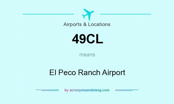 What does 49CL mean? It stands for El Peco Ranch Airport